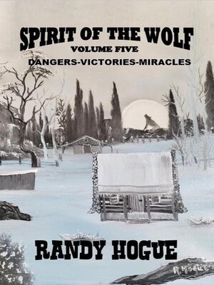 cover image of Spirit of the Wolf--Dangers-Victories-Miracles